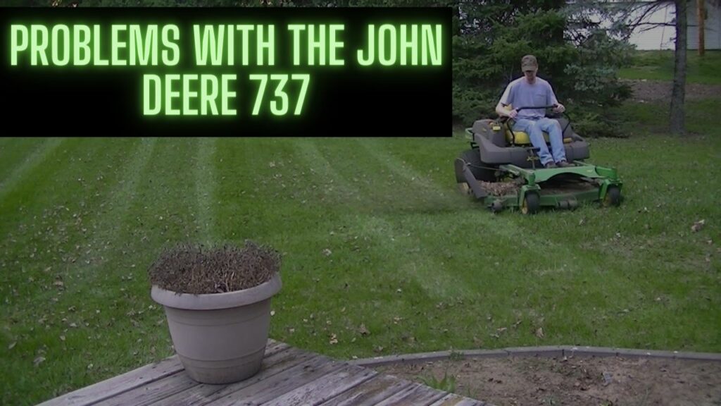 Problems with the John Deere 737