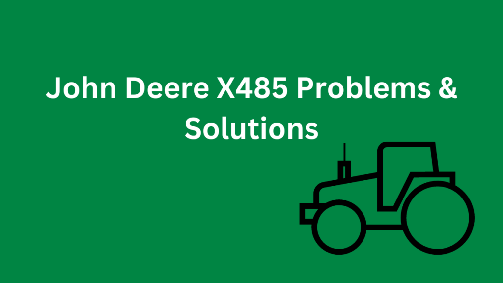 john deere x485 problems