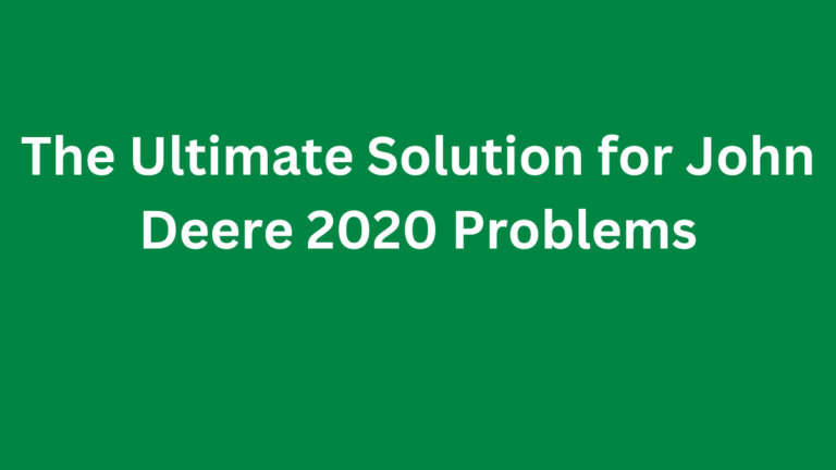 John Deere 2020 Problems & Solutions